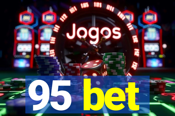 95 bet
